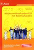 Moderner Musikunterricht mit Boomwhackers: Musikalische Grundlagen spielend lernen | Mit farbigen Abbildungen (1. bis 6. Klasse): Musikalische ... lernen, Grundschule und Sekundarstufe 1