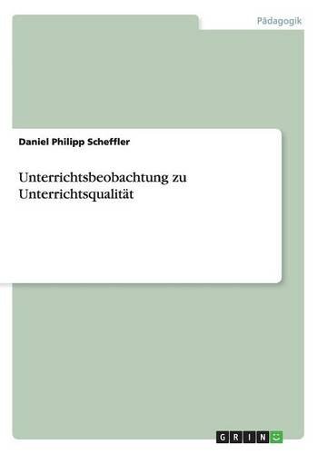 Unterrichtsbeobachtung zu Unterrichtsqualität