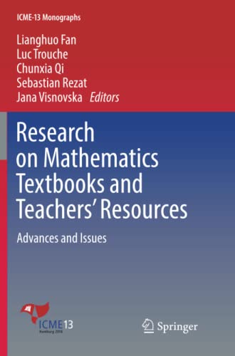 Research on Mathematics Textbooks and Teachers’ Resources: Advances and Issues (ICME-13 Monographs)