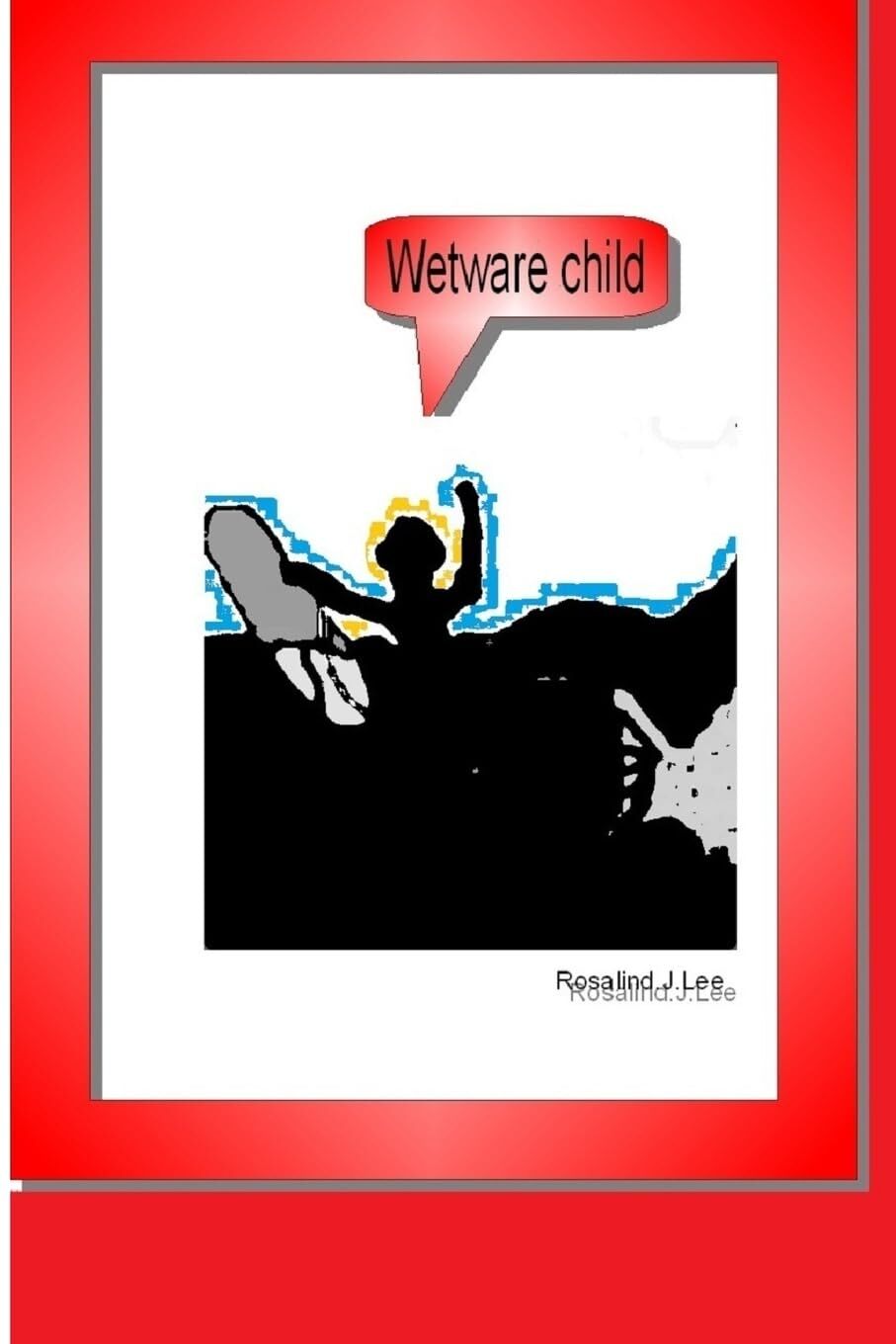 The Wetware Child - 48