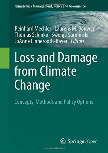 Loss and Damage from Climate Change: Concepts, Methods and Policy Options (Climate Risk Management, Policy and Governance)