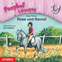 Ponyhof Liliengrün 07: Rosa und Ravioli