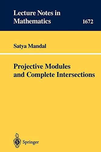 Projective Modules and Complete Intersections (Lecture Notes in Mathematics, 1672, Band 1672)