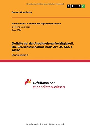 Defizite bei der Arbeitnehmerfreizügigkeit. Die Bereichsausnahme nach Art. 45 Abs. 4 AEUV