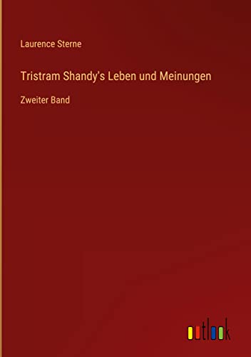 Tristram Shandy's Leben und Meinungen: Zweiter Band