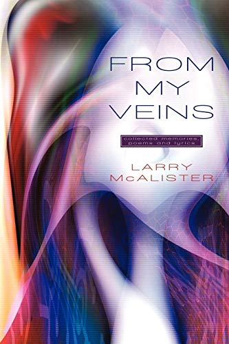From My Veins: Collected Memories, Poems and Lyrics