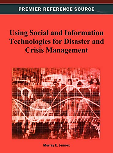 Using Social and Information Technologies for Disaster and Crisis Management