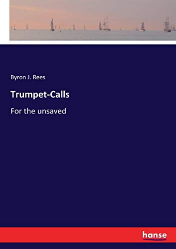 Trumpet-Calls: For the unsaved