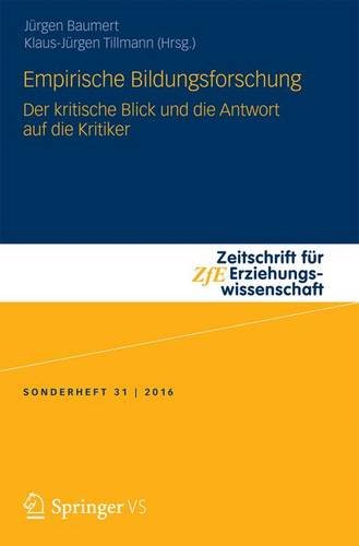 Empirische Bildungsforschung: Der kritische Blick und die Antwort auf die Kritiker (Zeitschrift für Erziehungswissenschaft - Sonderheft)