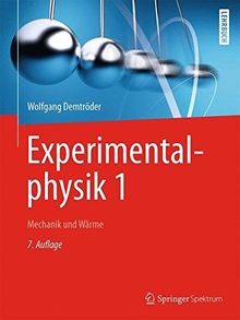 Experimentalphysik 1: Mechanik und Wärme (Springer-Lehrbuch)