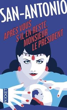 Après vous s'il en reste, monsieur le Président