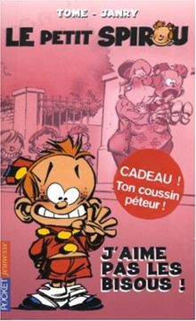 Le petit Spirou. Vol. 2. J'aime pas les bisous !