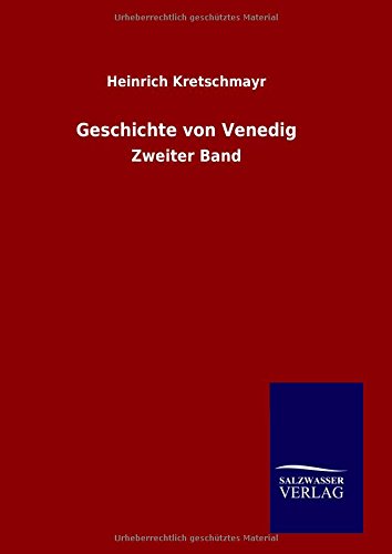 Geschichte von Venedig: Zweiter Band