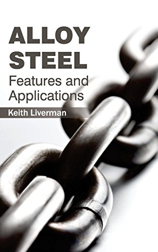 Alloy Steel: Features and Applications
