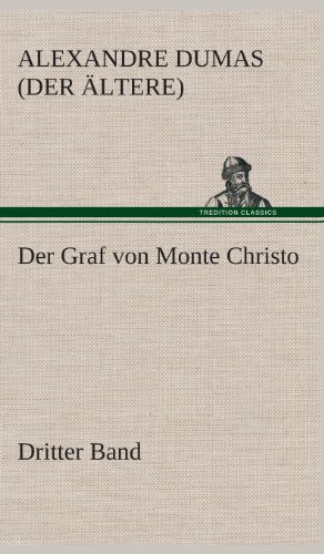 Der Graf von Monte Christo: Dritter Band