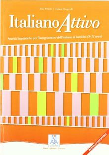 Italiano Attivo. Giochi Ed Attivita' Per Bambini