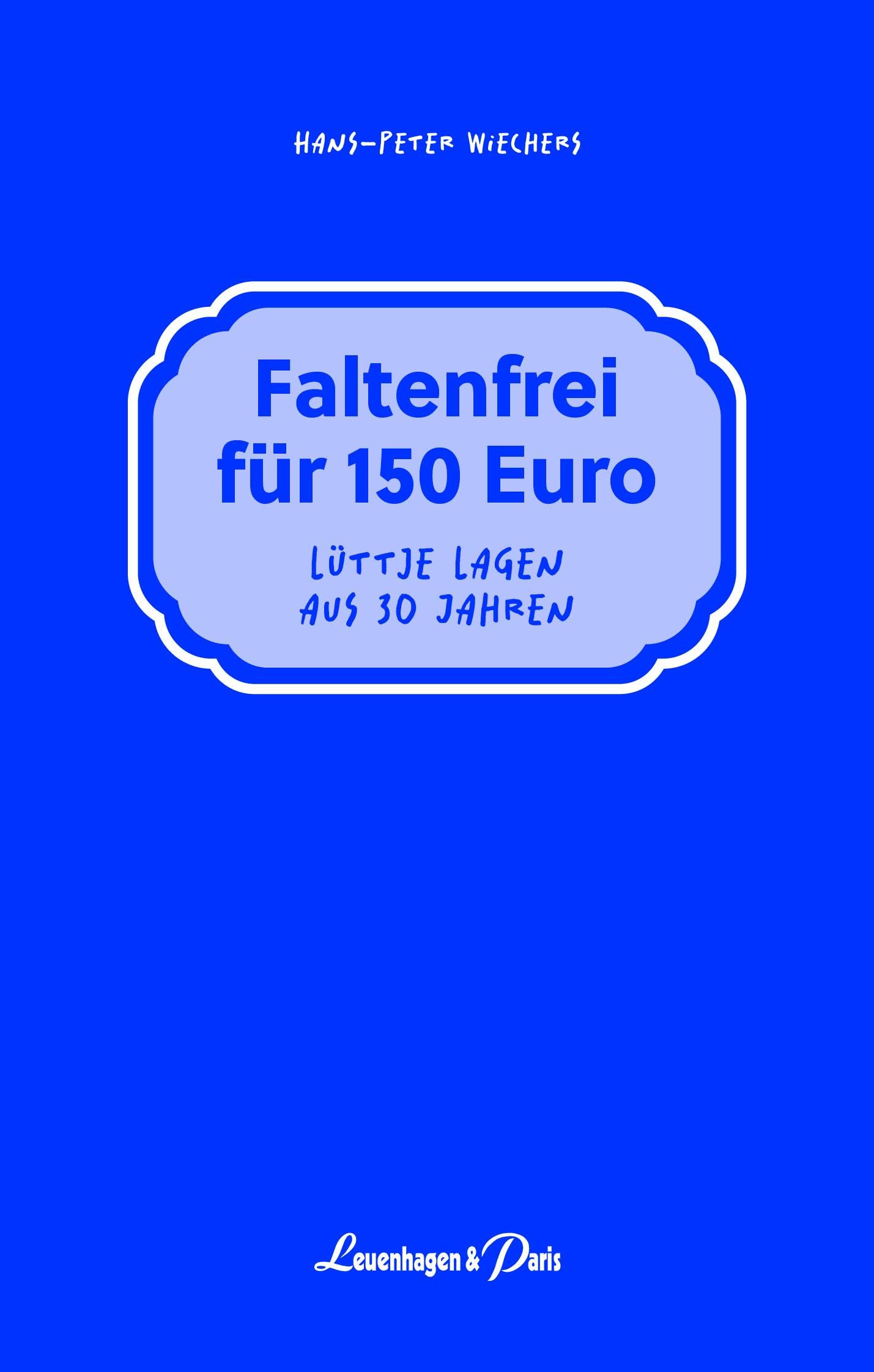 Faltenfrei für 150 Euro: Lüttje Lagen aus 30 Jahren