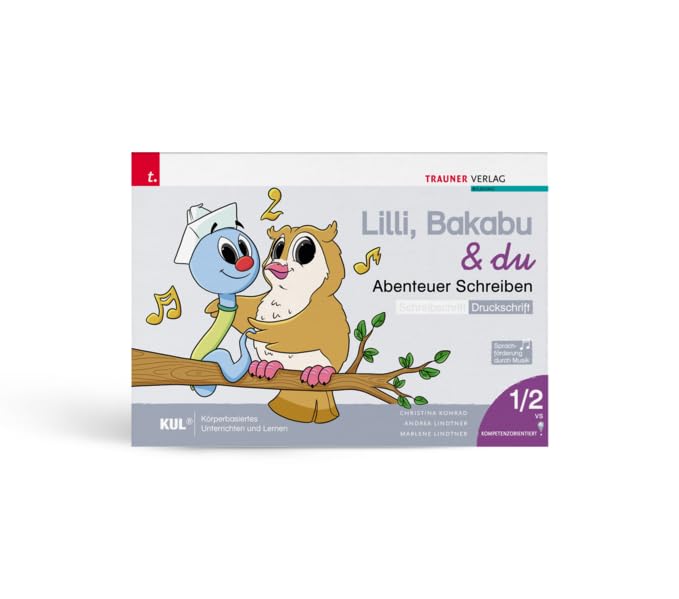 Lilli, Bakabu & du - Abenteuer Schreiben 1 SS (Schreibschrift - Druckschrift, 2 Bände)