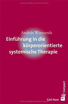 Einführung in die körperorientierte systemische Therapie