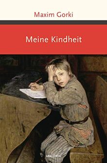 Meine Kindheit (Große Klassiker zum kleinen Preis, Band 221)