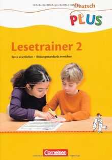 Deutsch plus - Grundschule - Lesetrainer: 2. Schuljahr - Arbeitsheft: Texte erschließen - Bildungsstandards erreichen