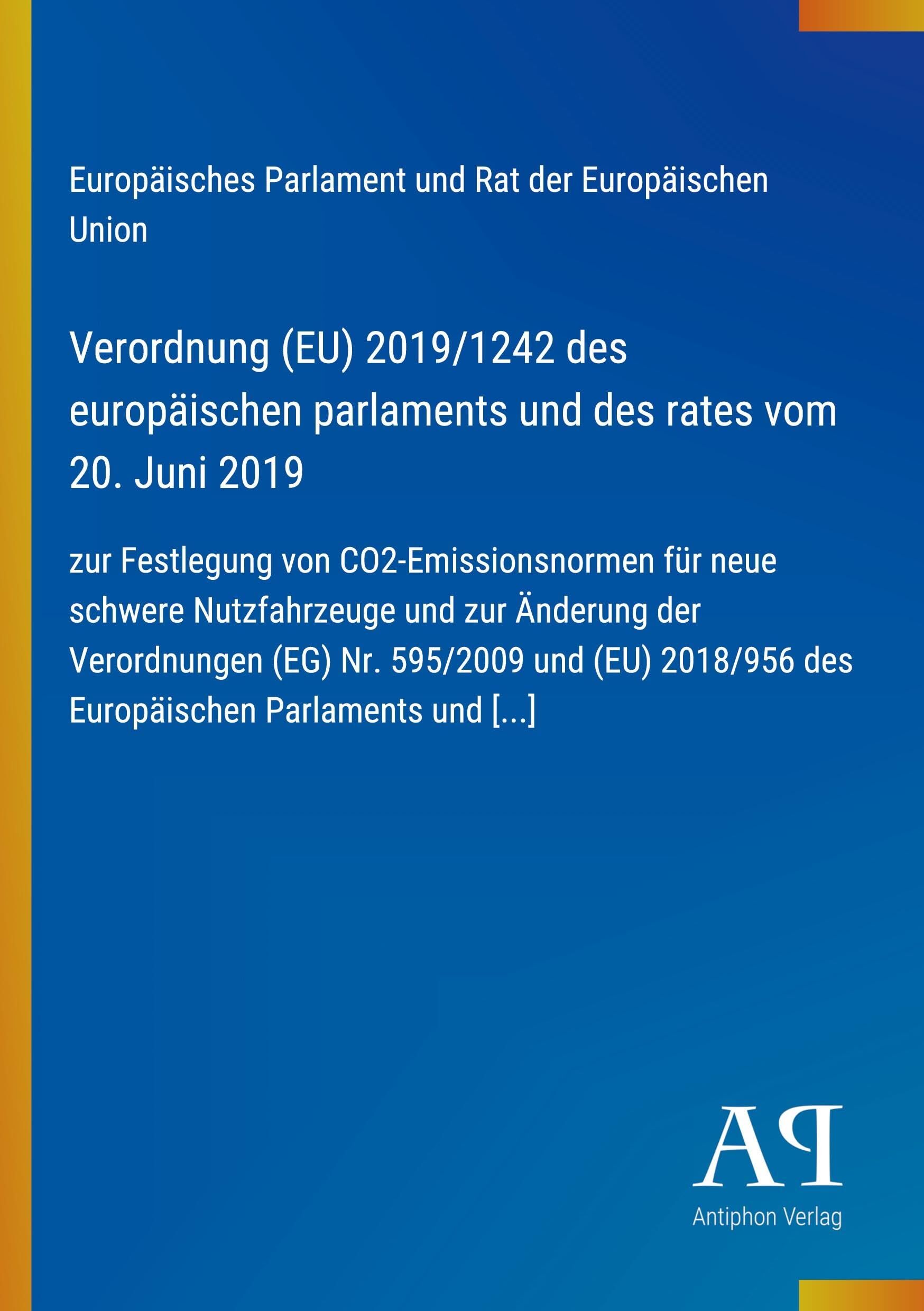 Verordnung (EU) 2019/1242 des europäischen parlaments und des rates vom 20. Juni 2019