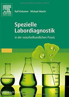 Spezielle Labordiagnostik in der naturheilkundlichen Praxis