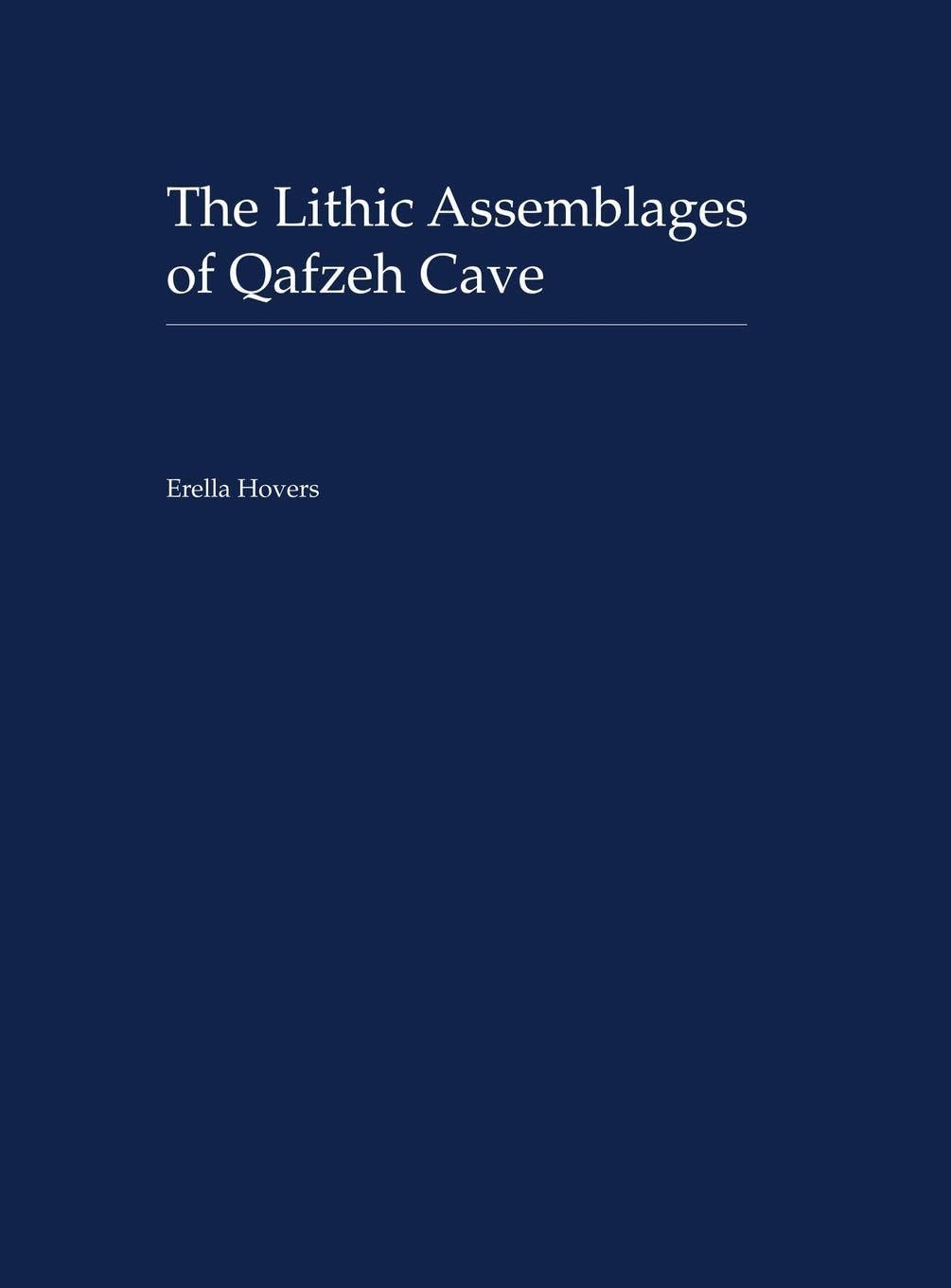 The Lithic Assemblages of Qafzeh Cave (Human Evolution Series)