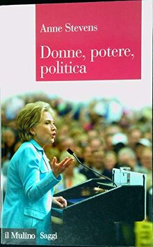 Donne, potere, politica (Saggi, Band 713)