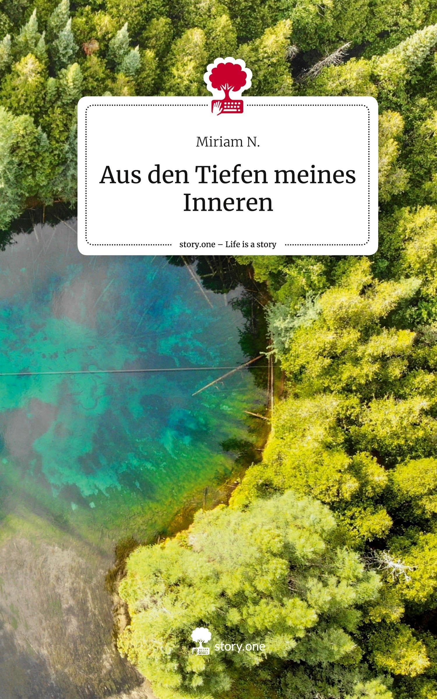 Aus den Tiefen meines Inneren. Life is a Story - story.one
