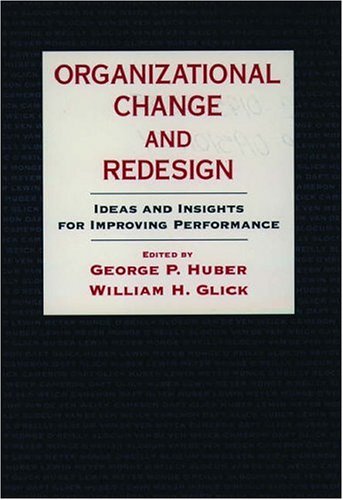 Organizational Change and Redesign: Ideas and Insights for Improving Performance