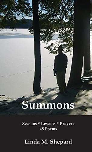 Summons: Seasons * Lessons * Prayers 48 Poems