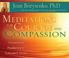 Meditations for Courage and Compassion: Developing Resilience in Turbulent Times