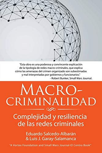 Macro-criminalidad: Complejidad y resiliencia de las redes criminales
