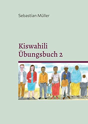 Kiswahili Übungsbuch 2: DE ('Kiswahili Grammatik und Vokabel Training')