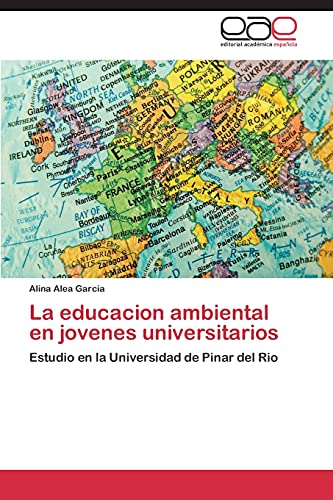 La educacion ambiental en jovenes universitarios: Estudio en la Universidad de Pinar del Rio