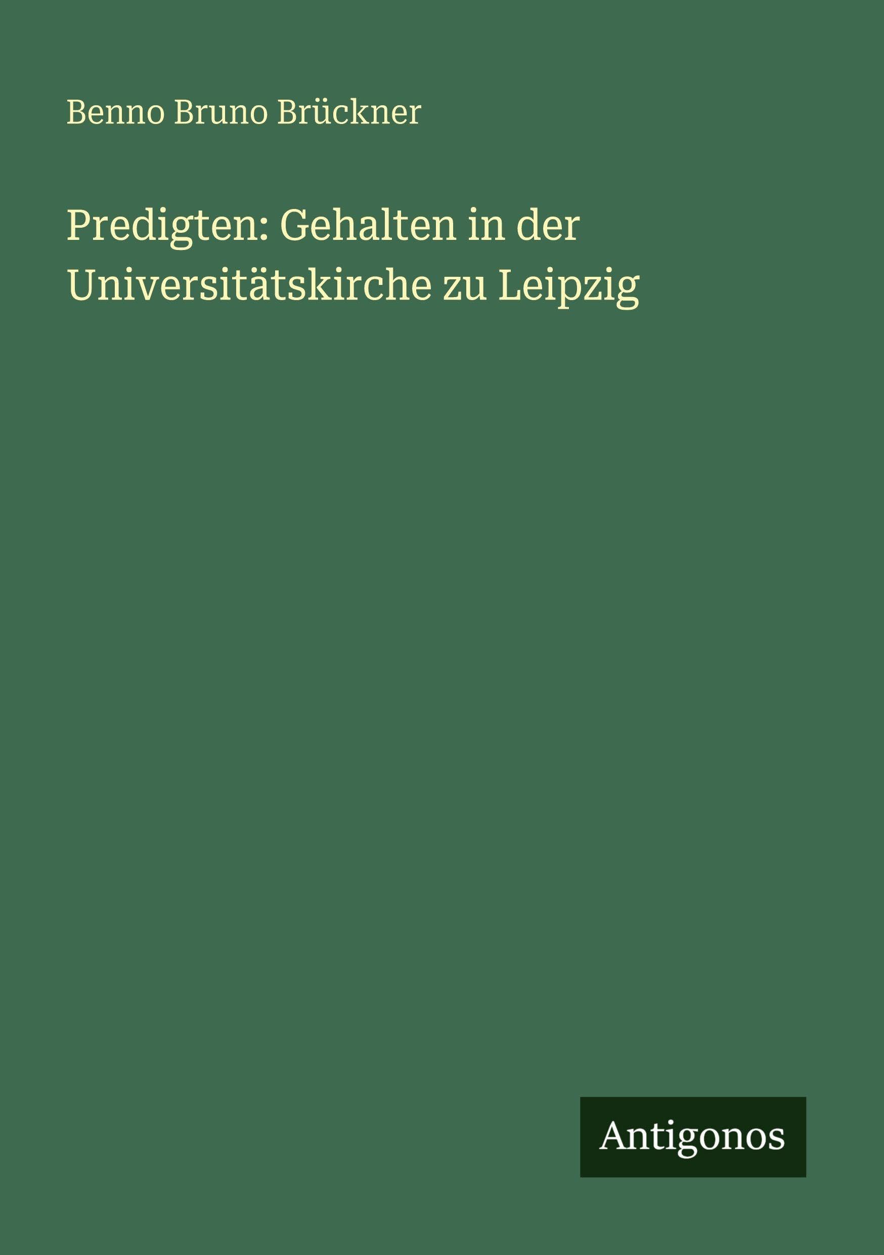 Predigten: Gehalten in der Universitätskirche zu Leipzig