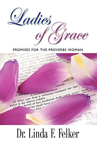 LADIES OF GRACE: Promises for the Proverbs Woman