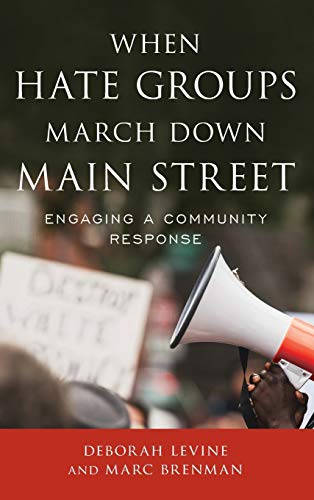 When Hate Groups March Down Main Street: Engaging a Community Response