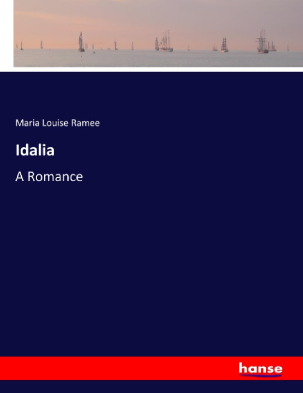 Idalia: A Romance