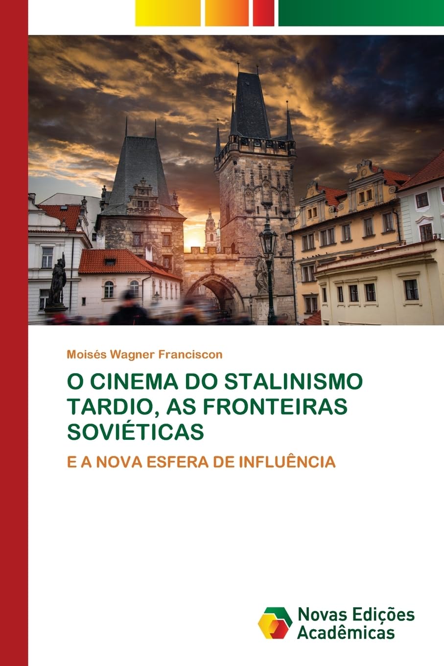 O CINEMA DO STALINISMO TARDIO, AS FRONTEIRAS SOVIÉTICAS: E A NOVA ESFERA DE INFLUÊNCIA