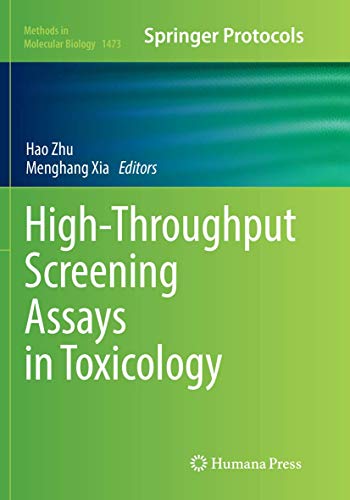 High-Throughput Screening Assays in Toxicology (Methods in Molecular Biology, Band 1473)