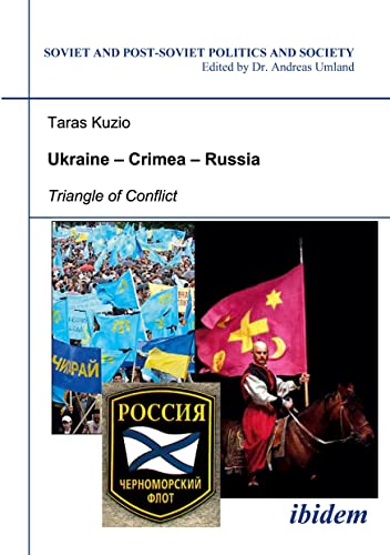 Ukraine - Crimea - Russia: Triangle of Conflict