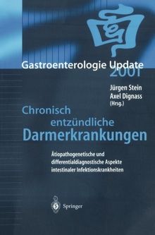 Chronisch entzündliche Darmerkrankungen: Ätiopathogenetische und differentialdiagnostische Aspekte intestinaler Infektionskrankheiten (Gastroenterologie Update)