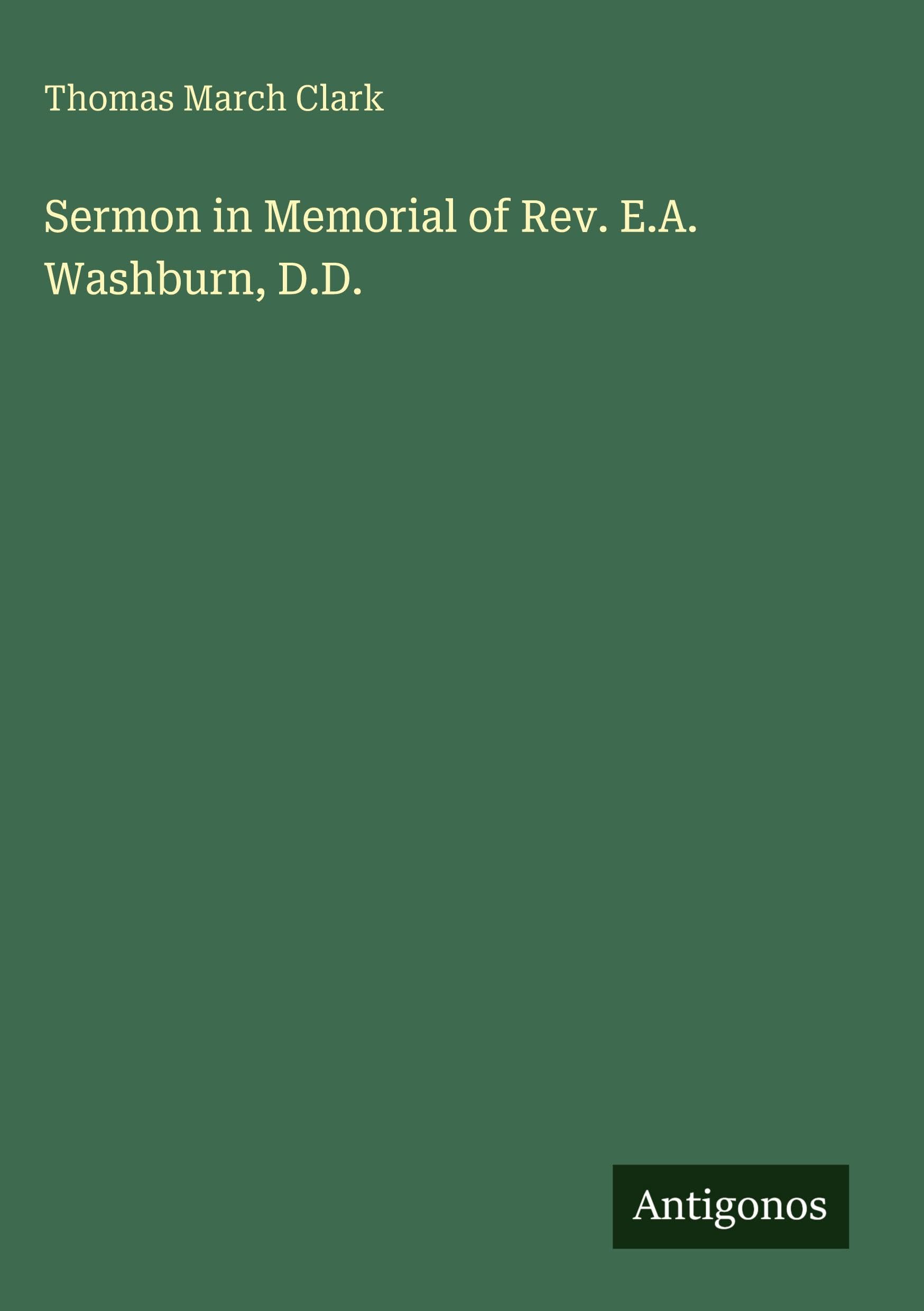 Sermon in Memorial of Rev. E.A. Washburn, D.D.
