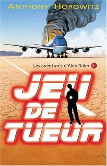 Alex Rider, quatorze ans, espion malgré lui. Vol. 4. Jeu de tueur