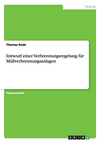 Entwurf einer Verbrennungsregelung für Müllverbrennungsanlagen: Diplomarbeit