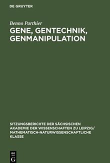 Gene, Gentechnik, Genmanipulation
