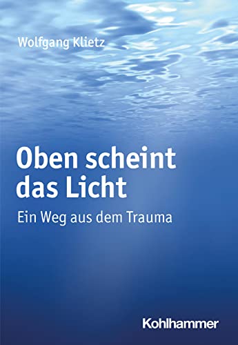 Oben scheint das Licht - Wolfgang Klietz Kartoniert (TB)