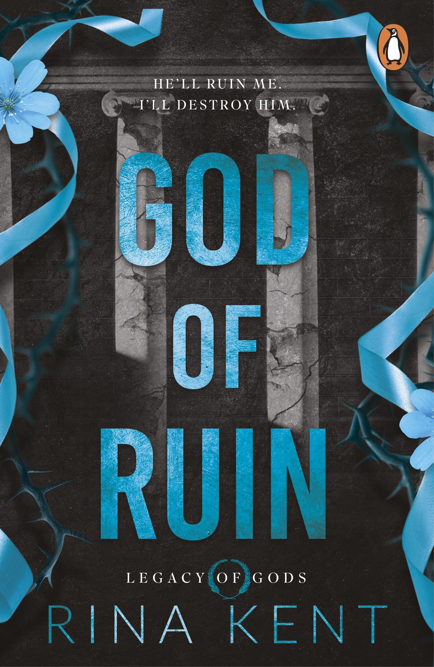 Rina Kent God Of Ruin, An Addictive Dark Mafia Romance From The New York Times Bestselling Author (Legacy Of Gods)